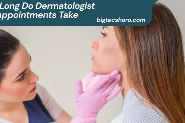 How Long Do Dermatologist Appointments Take