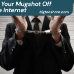 How to Get Your Mugshot Off the Internet