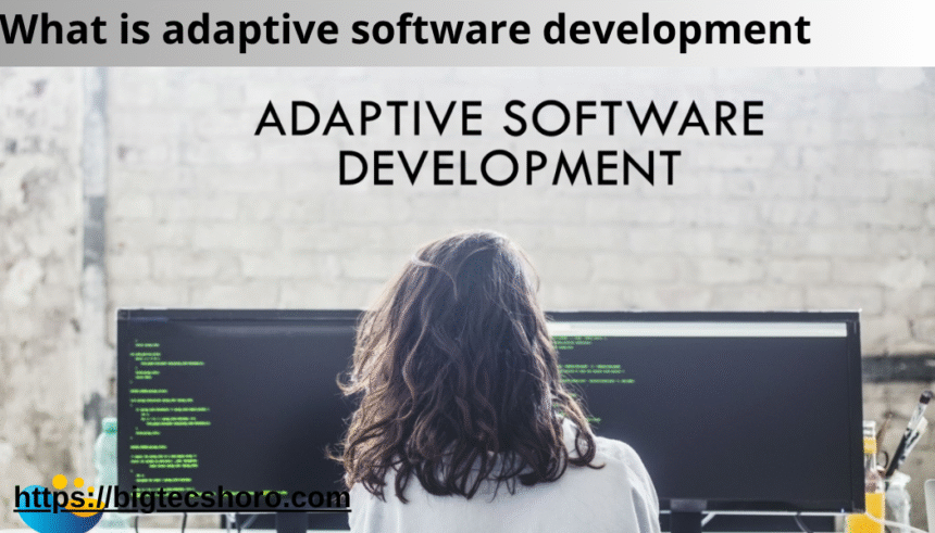 what is adaptive software development