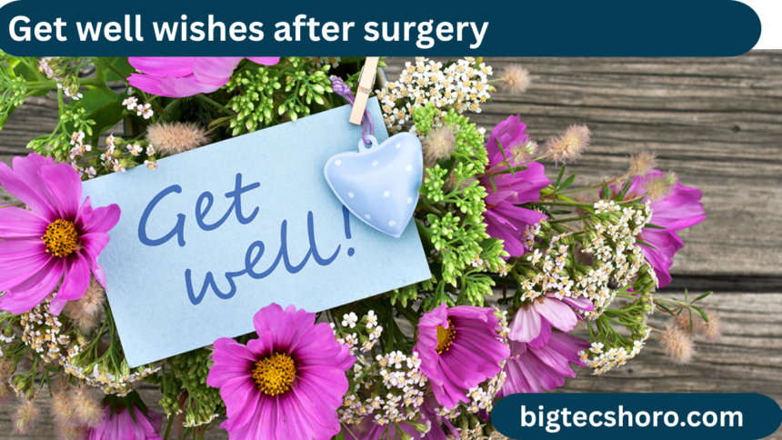 get well wishes after surgery